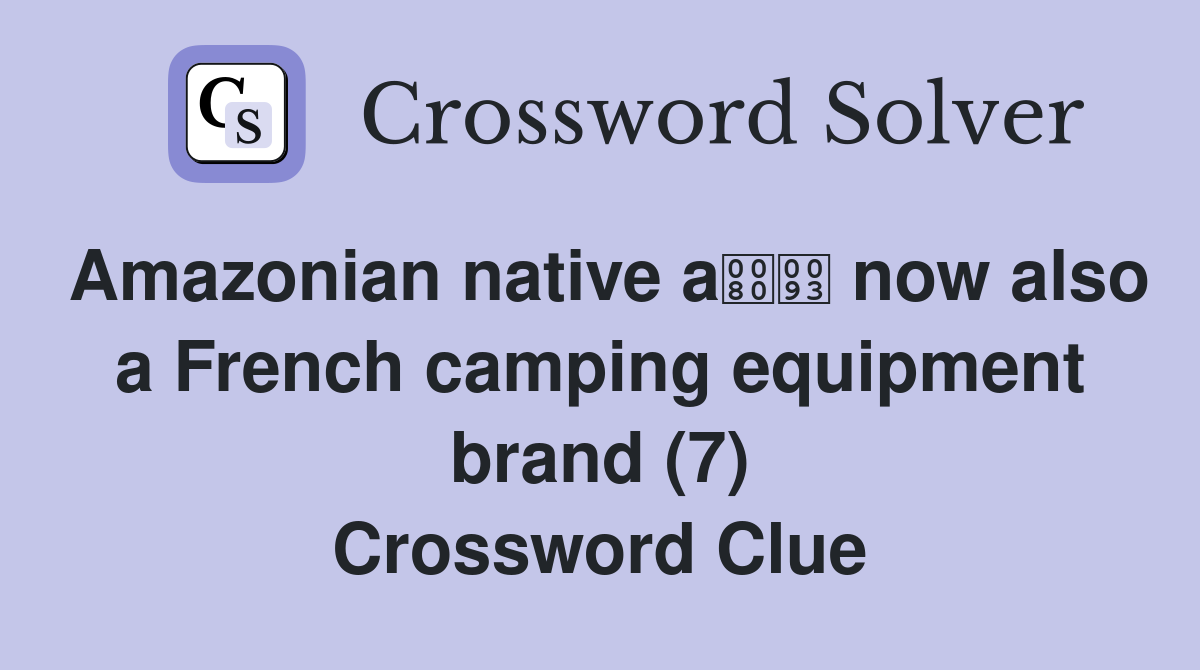 Amazonian native a now also a French camping equipment brand (7